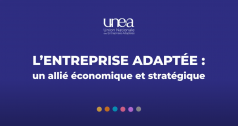 Les Entreprises Adaptées: des alliés économiques et stratégiques